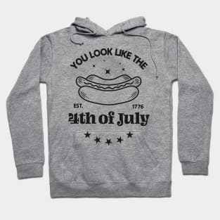 You Look Like the 4th of July: Funny Movie-Inspired Hotdog Quote Hoodie